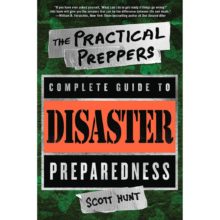 The Practical Preppers Complete Guide to Disaster Preparedness